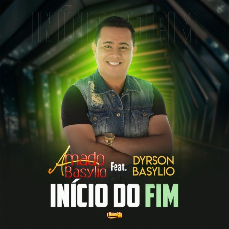 Inicio do Fim (Ao Vivo) ft. Dyrson Basylio | Boomplay Music