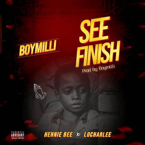 See Finish ft. Locharlee & Hennie Bee | Boomplay Music