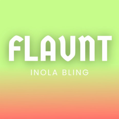 Flaunt | Boomplay Music