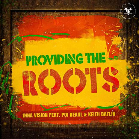 Providing the Roots ft. Poi Beaul & Keith Batlin | Boomplay Music