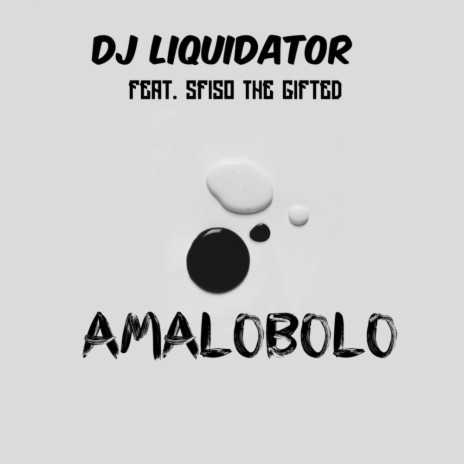 Amalobolo ft. Sfiso The Gifted | Boomplay Music