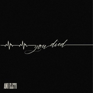 you died lyrics | Boomplay Music