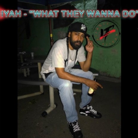 What They Wanna Do ft. Fiiyah | Boomplay Music