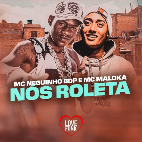 Nós Roleta ft. MC Maloka | Boomplay Music