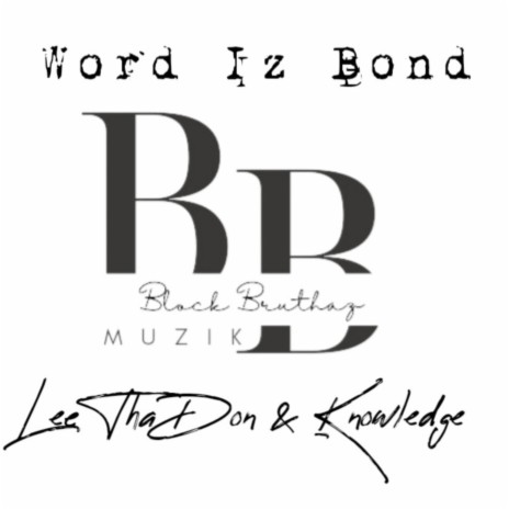 Word Iz Bond ft. Knowledge | Boomplay Music
