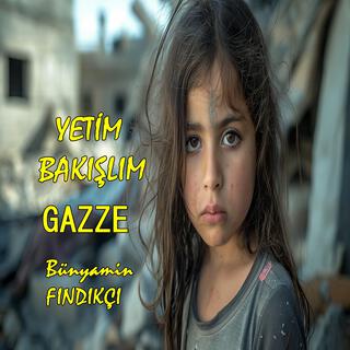 YETİM BAKIŞLIM GAZZE