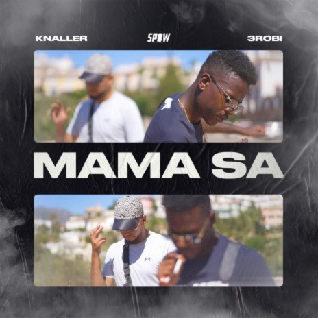 Mama Sa ft. 3robi & YassineBeats | Boomplay Music