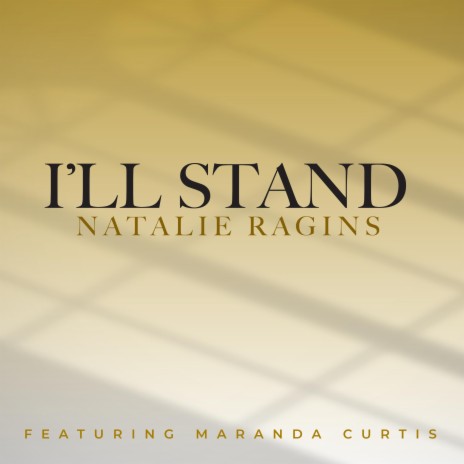 I'LL STAND ft. Maranda Curtis | Boomplay Music