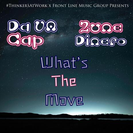 Whats The Move ft. 2une Dinero | Boomplay Music