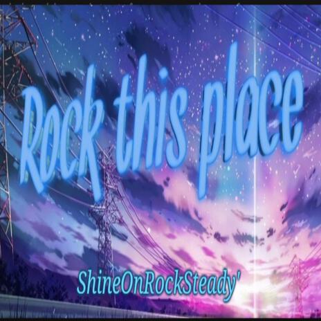 Rock This Place ft. Andrew E Shreve