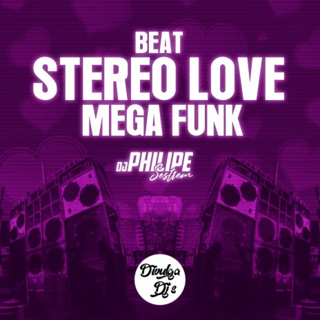 Beat Stereo Love (Mega Funk) ft. Divulga DJs | Boomplay Music