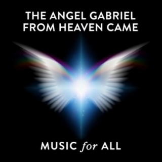 The Angel Gabriel from Heaven Came (Instrumental)