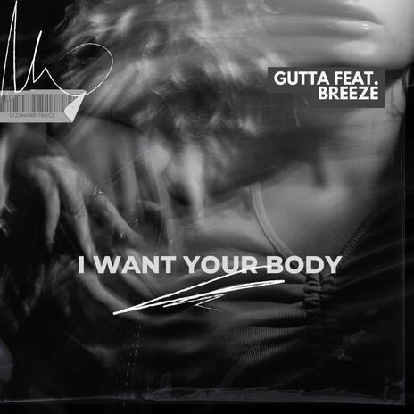 I Want Your Body | Boomplay Music