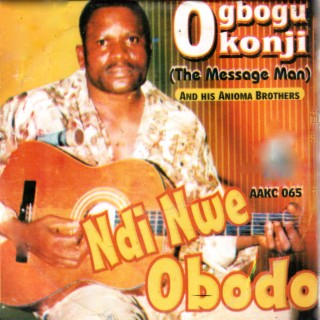 Ogbogu Okonji & His Anioma Brothers Int'l Band