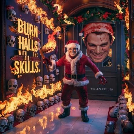 Burn The Halls With All The Skulls