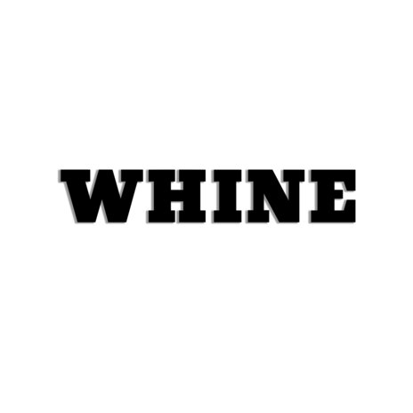 Whine | Boomplay Music