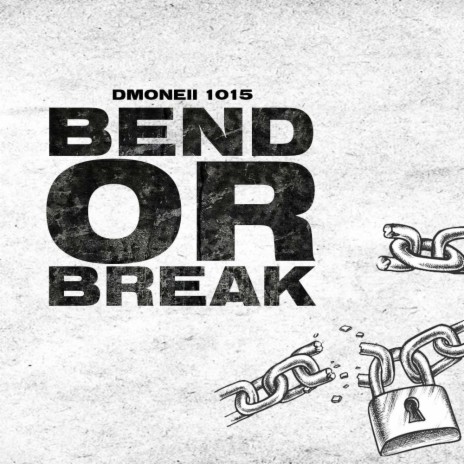 Bend or Break | Boomplay Music