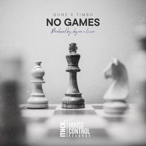 No Games ft. Timbo STP | Boomplay Music