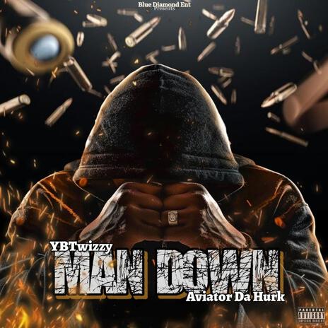 Man Down ft. Aviator Da Hurk | Boomplay Music