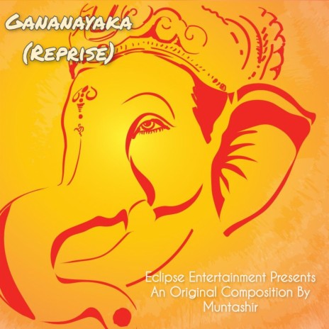 Gananayaka (Reprise)