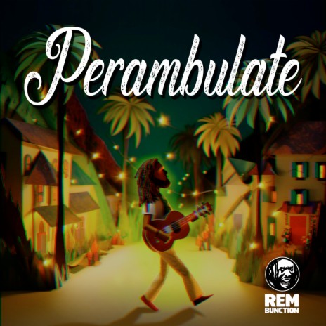 Perambulate