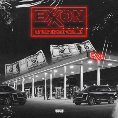 Exxon ft. King Klown, Obp Tay & Gwolla Man