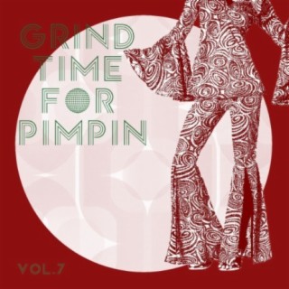 Grind Time For Pimpin Vol, 7