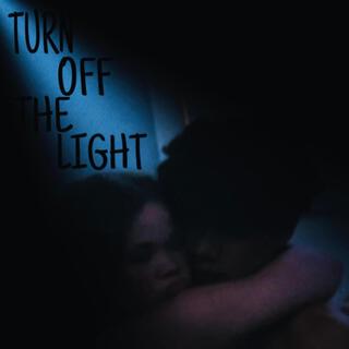 Turn Off The Light