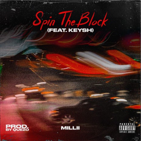 SPIN THE BLOCK ft. Keysh | Boomplay Music