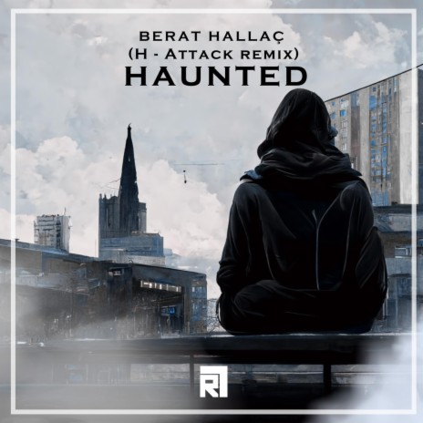 Haunted (H - Attack Remix)