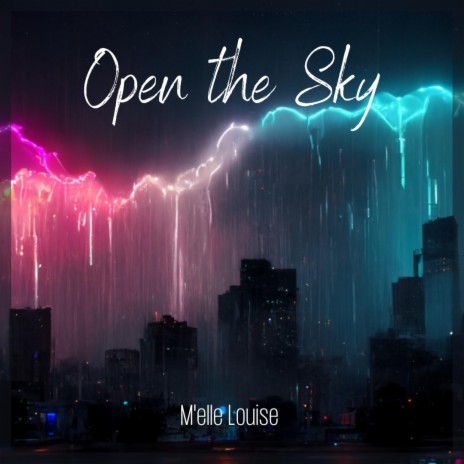 Open the Sky | Boomplay Music