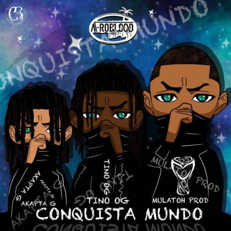 Conquista Mundo ft. Tino OG & Akapta G | Boomplay Music