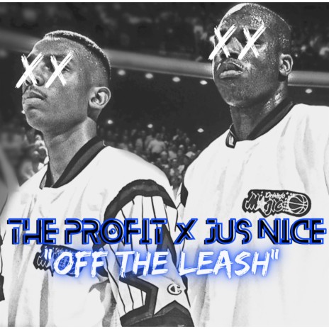 Off The Leash ft. Jus' Nice | Boomplay Music