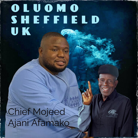 Oluomo Sheffield Uk ft. Chief Mojeed Ajani Afamako