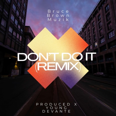 Don't do it (Remix)