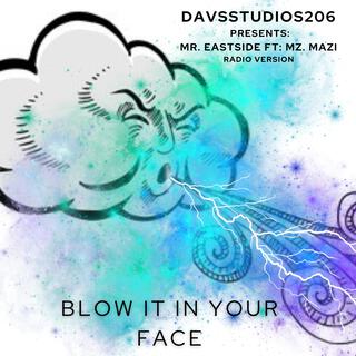 Blow It In Your Face (Radio Edit)