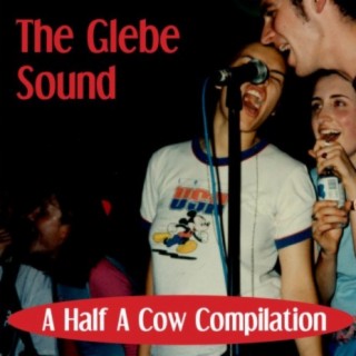 The Glebe Sound - A Half A Cow Compilation