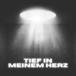 Tief in meinem Herz