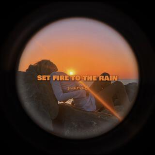 Set Fire to the Rain (Afro House)