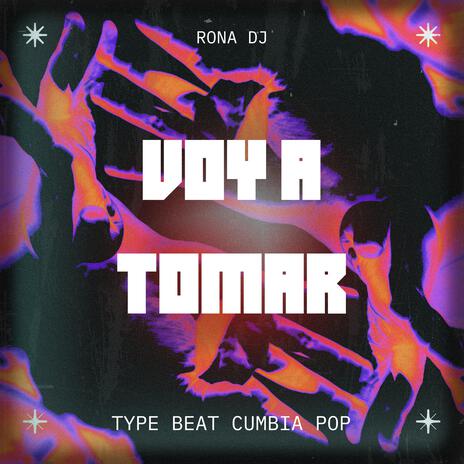 Voy A Tomar (TYPE BEAT CUMBIA POP) (Instrumental) | Boomplay Music