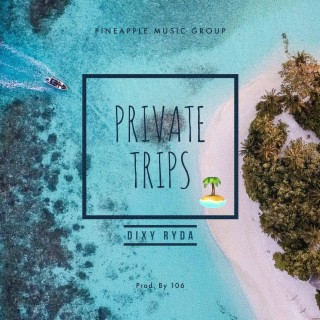 Private Trips lyrics | Boomplay Music