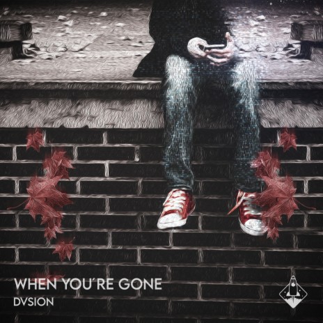 When You're Gone | Boomplay Music