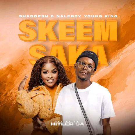 Skeem Saka ft. Naleboy Young King & Hitler SA | Boomplay Music