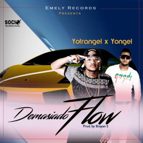 Demasiado Flow ft. Yofrangel | Boomplay Music