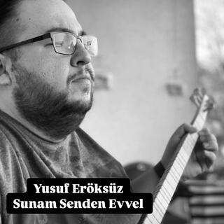 Sunam Senden Evvel Vadem Yeterse