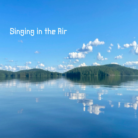 Singing in the Air | Boomplay Music