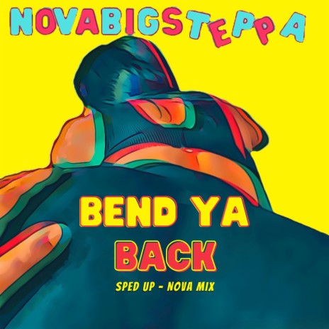 Bend Ya Back (Sped Up) | Boomplay Music