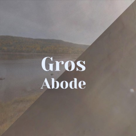 Gros Abode | Boomplay Music