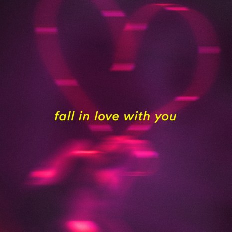 fall in love with you | Boomplay Music