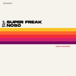 Super Freak / NOSO
